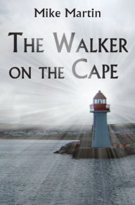 Title: The Walker on the Cape, Author: Mike Martin