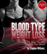 Title: Blood Type Weight Loss: A Collection Of Food Content And Recipes For You To Lose Weight, Author: Stephen Williams