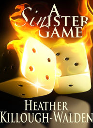 Title: A Sinister Game, Author: Heather Killough-Walden