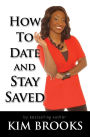 How To Date and Stay Saved