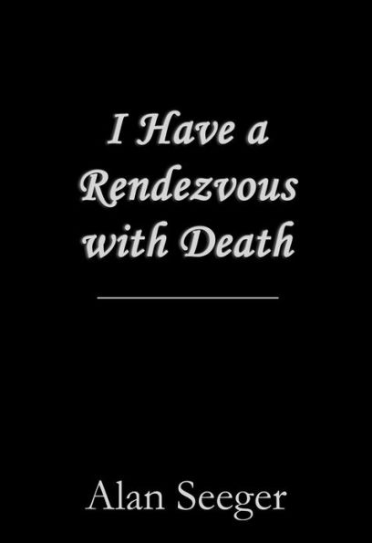 I Have a Rendezvous with Death