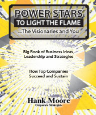 Title: Power Stars to Light the Business Flame, Author: Hank Moore