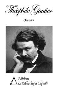 Title: Oeuvres de Théophile Gautier, Author: Théophile Gautier