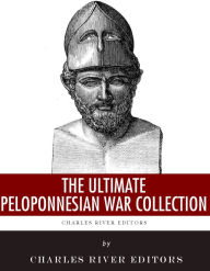 Title: The Ultimate Peloponnesian War Collection, Author: Charles River Editors