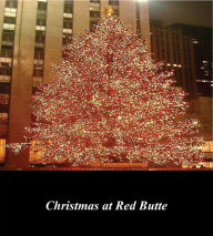 Title: Christmas at Red Butte, Author: L. M. Montgomery
