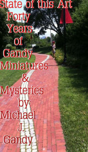 Title: State of This Art: Forty Years of Gandy Miniatures & Mysteries, Author: Michael Gandy