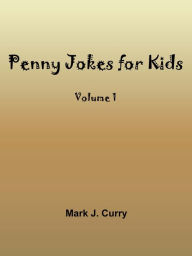 Title: Penny Jokes for Kids, Author: Mark J. Curry