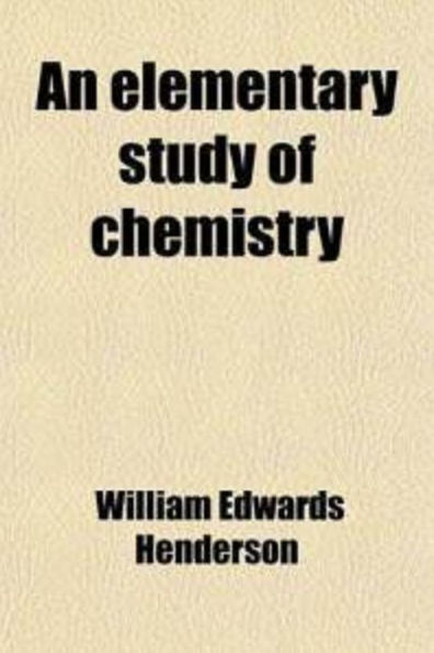 An Elementary Study Of Chemistry