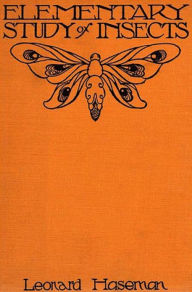 Title: An Elementary Study Of Insects, Author: Leonard Haseman