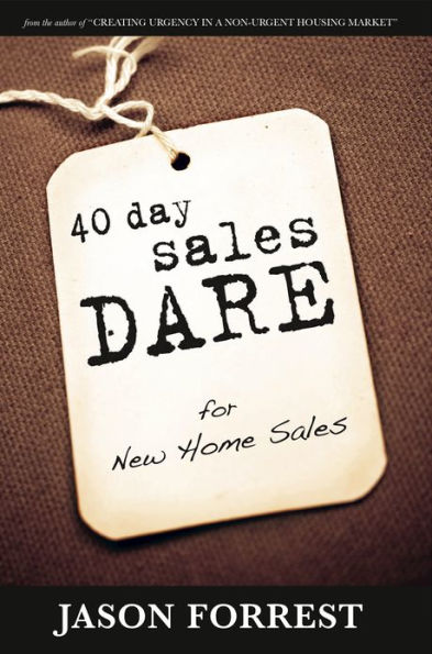 40 Day Sales Dare for New Homes Sales