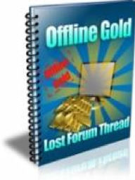 Title: Offline Gold Lost Forum Thread, Author: Alan Smith