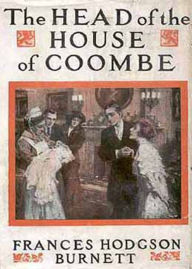 Title: The Head of the House of Coombe: A Romance, Fiction and Literature Classic By Frances Hodgson Burnett! AAA+++, Author: Bdp