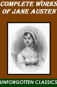 Title: Jane Austen ~ Complete Works, Author: Jane Austen