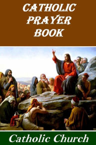 Title: The Catholic Prayer Book, Author: VARIOUS