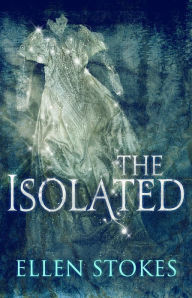 Title: The Isolated, Author: Ellen Stokes