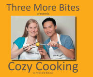 Title: Three More Bites Presents: Cozy Cooking, Author: Ayoe and Bob Lai