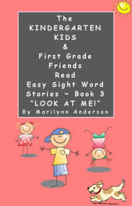 Title: THE KINDERGARTEN KIDS and FIRST GRADE FRIENDS READ EASY SIGHT WORD STORIES ~~ 