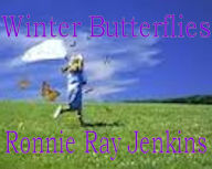Title: Winter Butterflies, Author: Ronnie Ray Jenkins