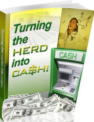 Title: eBook about Turning The Herd Into Cash - Work Your Way Around It Without Any Hassles...., Author: Healthy Tips