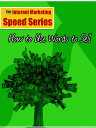 Title: How to Use Words to Sell, Author: Alan Smith