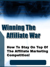 Title: Winning the Affiliate War, Author: Alan Smith