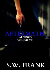 Title: Aftermath: Alfonzo Volume VII, Author: S.W. Frank