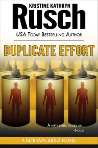 Title: Duplicate Effort: A Retrieval Artist Novel, Author: Kristine Kathryn Rusch