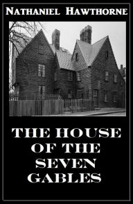 Title: Hawthorne's THE HOUSE OF THE SEVEN GABLES, Author: Nathaniel Hawthorne