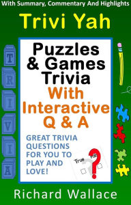 Title: Trivi Yah : Puzzles & Games Trivia With Interactive Q & A, Author: Richard Wallace