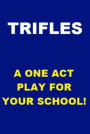 Trifles - A One Act Play