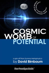 Title: Cosmic Womb of Potential, Author: David Birnbaum