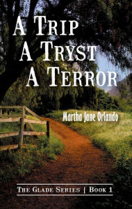 Title: A Trip, a Tryst and a Terror, Author: Martha Jane Orlando