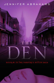 Title: The Den (Book #1 in the Vampire's Witch Saga), Author: Jennifer Abrahams