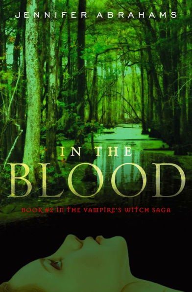 In the Blood (Book #2 in the Vampire's Witch Saga)