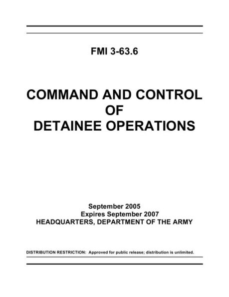 FMI 3-63.6: Command and Control of Detainee Operations