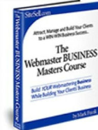 Title: The Webmaster Business Masters Course, Author: Alan Smith