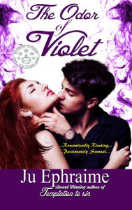 Title: The Odor of Violet, Author: Ju Ephraime