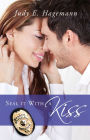 Seal It With A Kiss