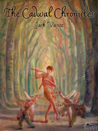 Title: The Cadwal Chronicles, Author: Jack Vance