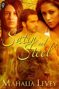 Title: Satin and Steel, Author: Mahalia Levey