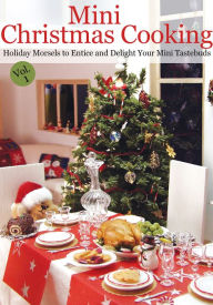 Title: Mini Christmas Cooking Volume 1, Author: Traci Nigon