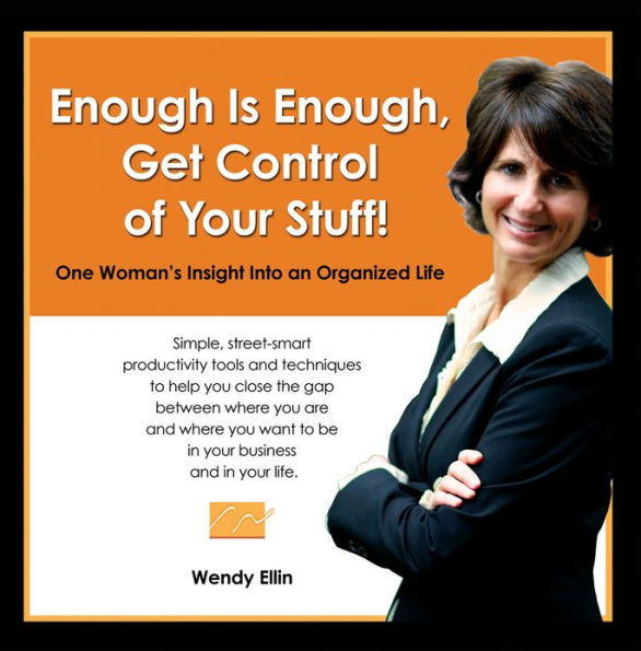 Enough Is Enough, Get Control of Your Stuff!