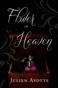 Title: Flower of Heaven, Author: Julien Ayotte