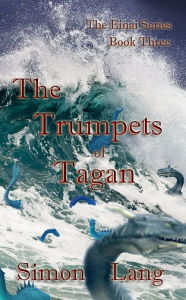 Title: The Trumpets of Tagan, Author: Simon Lang