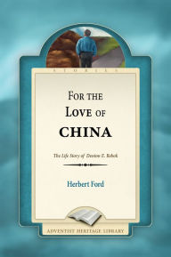 Title: For the Love of China, Author: Herbert Ford