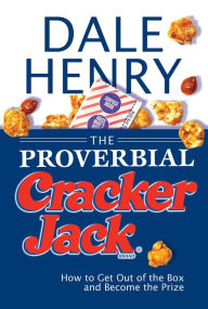 Title: The Proverbial Cracker Jack, Author: Dale Henry