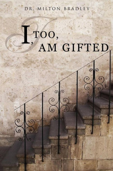 I, TOO, AM GIFTED