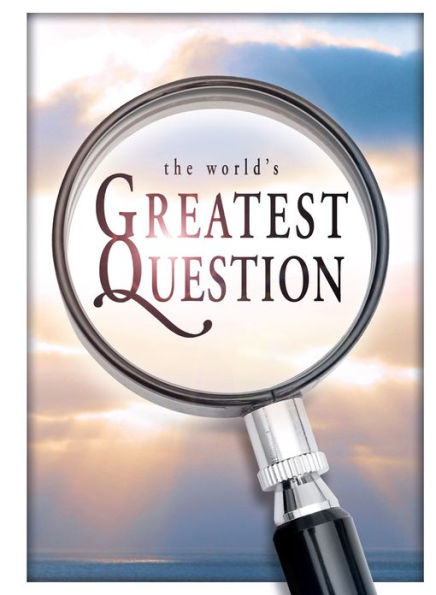 The World's Greatest Question