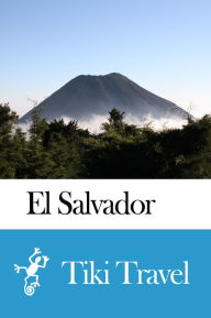 Title: El Salvador Travel Guide - Tiki Travel, Author: Tiki Travel