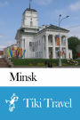 Minsk (Belarus) Travel Guide - Tiki Travel